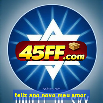 feliz ano novo meu amor